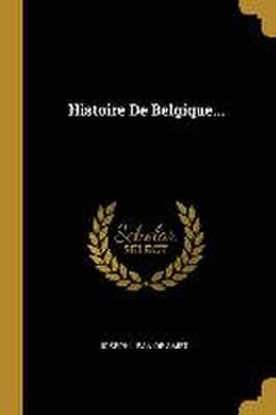 Histoire De Belgique...
