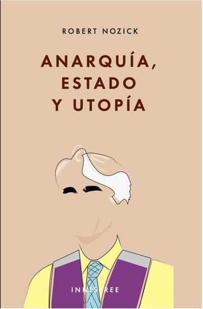 Anarquía, Estado Y Utopía