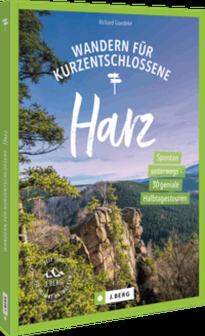 Wandern für Kurzentschlossene Harz