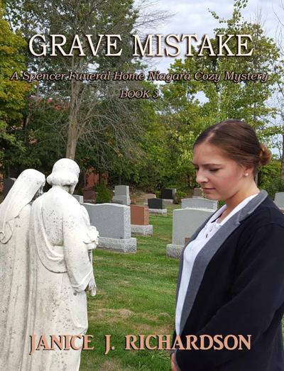 Grave Mistake (A Spencer Funeral Home Niagara Cozy Mystery, #3)