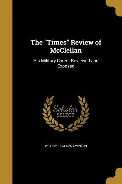 TIMES REVIEW OF MCCLELLAN