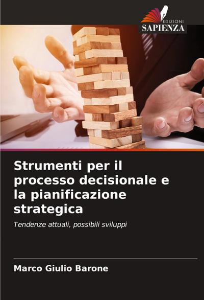 Strumenti per il processo decisionale e la pianificazione strategica