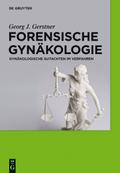 Forensische Gynäkologie von Georg J. Gerstner | Ebook