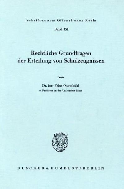Rechtliche Grundfragen der Erteilung von Schulzeugnissen.
