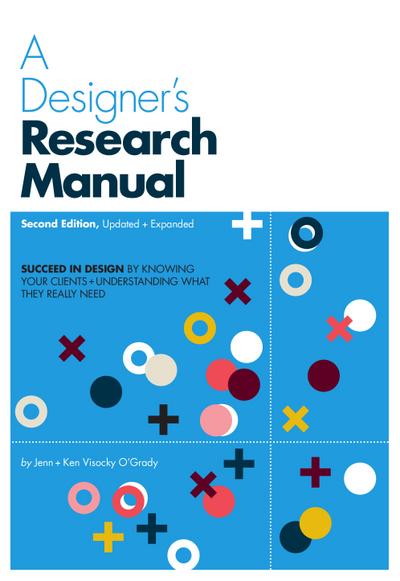 A Designer’s Research Manual, 2nd edition, Updated and Expanded