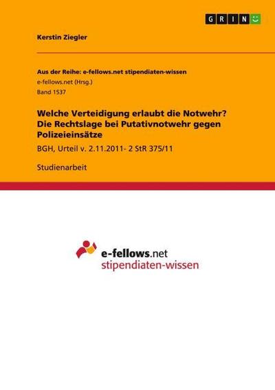 Welche Verteidigung erlaubt die Notwehr? Die Rechtslage bei Putativnotwehr gegen Polizeieinsätze
