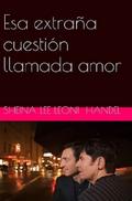 Esa Extraña Cuestión Llamada Amor