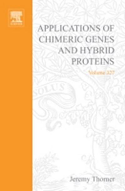 Applications of Chimeric Genes and Hybrid Proteins, Part B: Cell Biology and Physiology