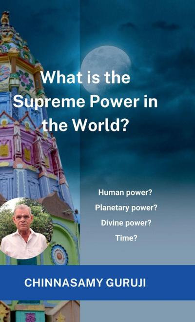 What is the supreme power in the world?
