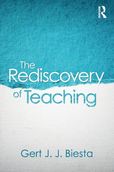 The Rediscovery of Teaching