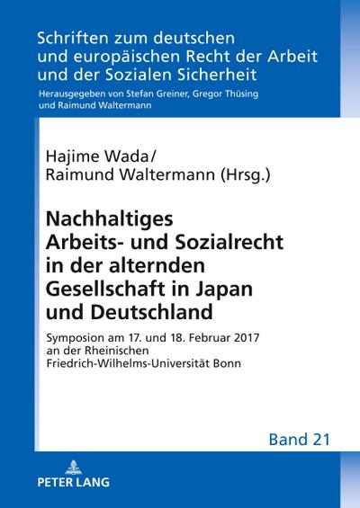 Nachhaltiges Arbeits- und Sozialrecht in der alternden Gesellschaft in Japan und Deutschland