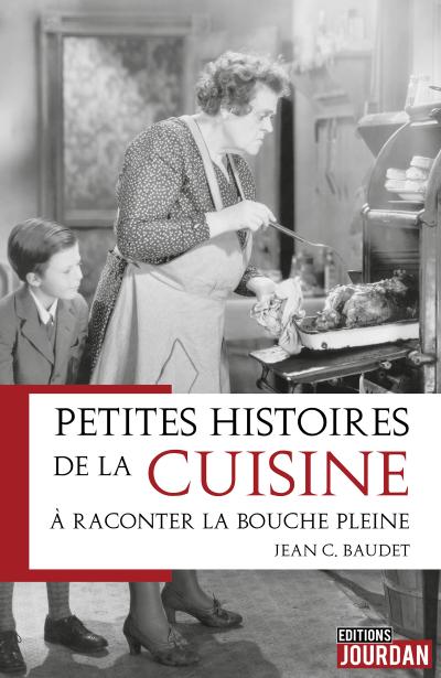 Petites histoires de la cuisine à raconter la bouche pleine