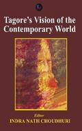 Tagore’s Vision of the Contemporary World