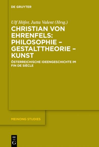 Christian von Ehrenfels: Philosophie – Gestalttheorie – Kunst