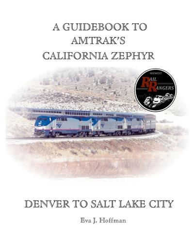 A GUIDEBOOK TO AMTRAK’S® CALIFORNIA ZEPHYR