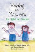 Bobby and Mandee’s Too Solid for Suicide