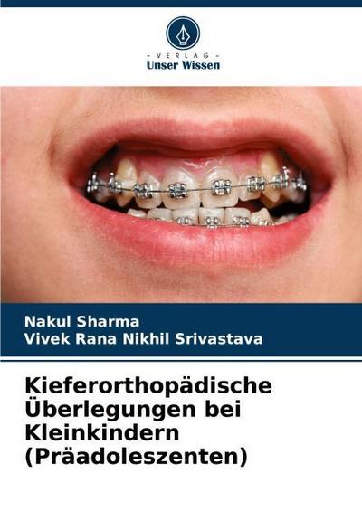 Kieferorthopädische Überlegungen bei Kleinkindern (Präadoleszenten)