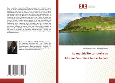 La matérialité culturelle en Afrique Centrale à l’ère coloniale