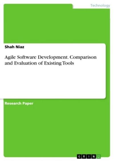 Agile Software Development. Comparison and Evaluation of Existing Tools