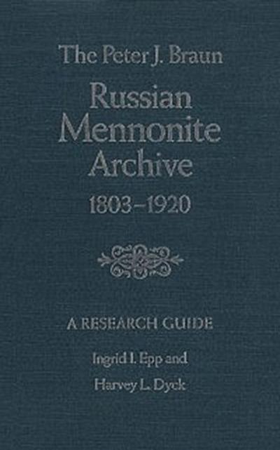 The Peter J. Braun Russian Mennonite Archive