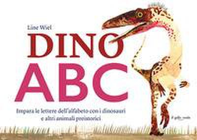 Dino ABC. Impara le lettere dell’alfabeto con i dinosauri e altri animali preistorici