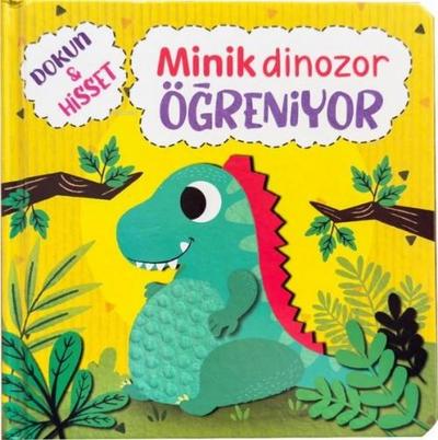 Dokun ve Hisset - Minik Dinozor Ögreniyor