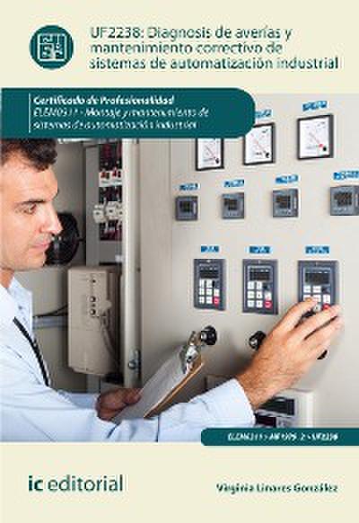 Diagnosis de averías y mantenimiento correctivo de sistemas de automatización industrial. ELEM0311