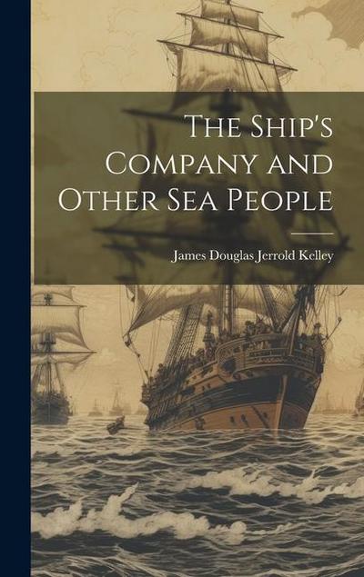 The Ship’s Company and Other Sea People