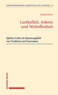 Lustkalkül, Askese und Weltoffenheit