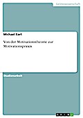 Von der Motivationstheorie zur Motivationspraxis