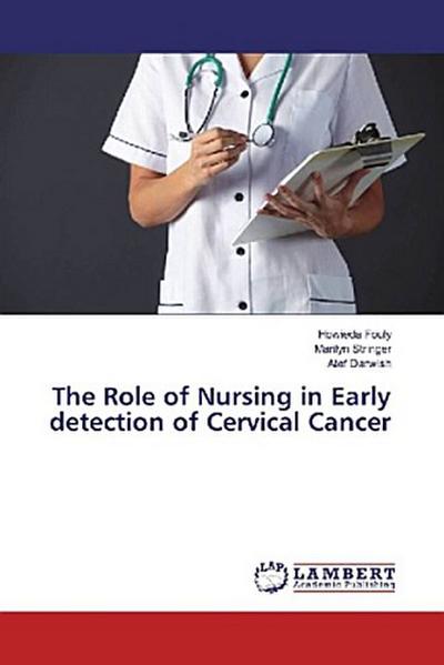 The Role of Nursing in Early detection of Cervical Cancer