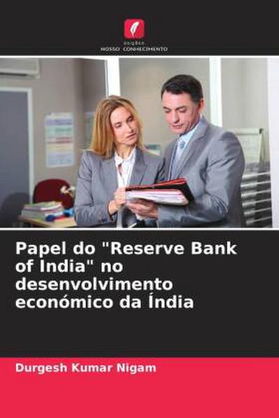 Papel do "Reserve Bank of India" no desenvolvimento económico da Índia