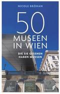 50 Museen in Wien, die Sie gesehen haben müssen