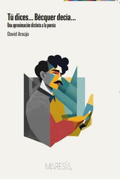 Tú dices Bécquer decía