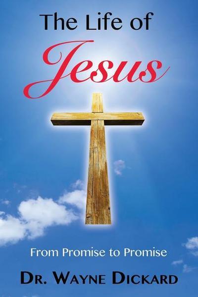 The Life of Jesus: From Promise to Promise