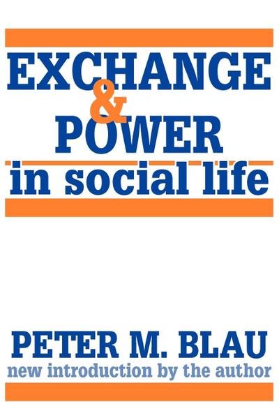 Exchange and Power in Social Life