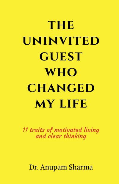 The Uninvited Guest Who Changed My life