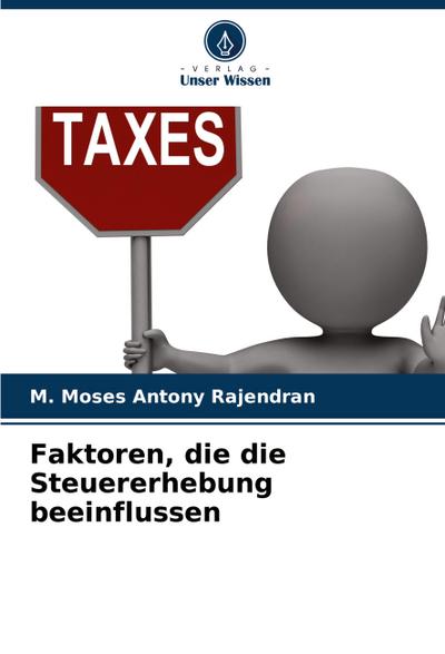 Faktoren, die die Steuererhebung beeinflussen