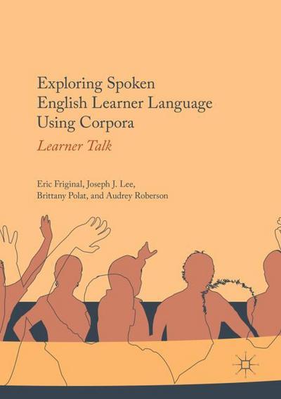 Exploring Spoken English Learner Language Using Corpora