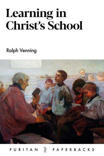 Learning in Christ’s School