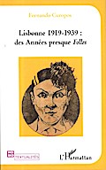 Lisbonne 1919-1939 des années presque Folles
