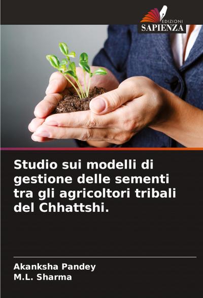 Studio sui modelli di gestione delle sementi tra gli agricoltori tribali del Chhattshi.