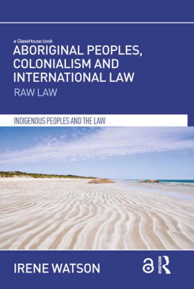 Aboriginal Peoples, Colonialism and International Law