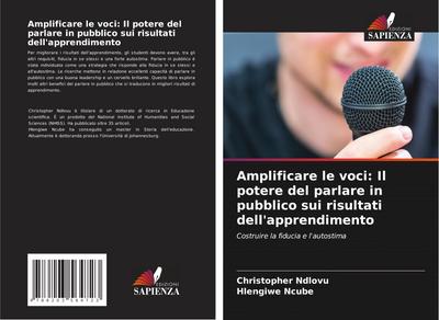 Amplificare le voci: Il potere del parlare in pubblico sui risultati dell’apprendimento