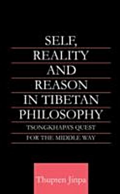 Self, Reality and Reason in Tibetan Philosophy
