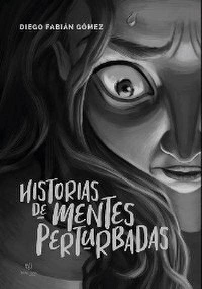 Historias de mentes perturbadas