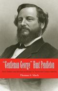 Gentleman George Hunt Pendleton