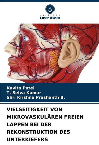 VIELSEITIGKEIT VON MIKROVASKULÄREN FREIEN LAPPEN BEI DER REKONSTRUKTION DES UNTERKIEFERS