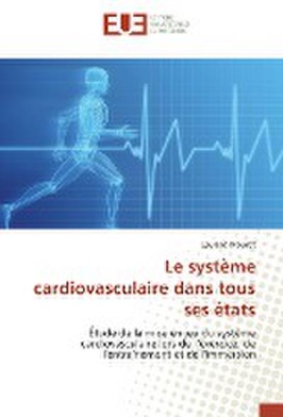Le système cardiovasculaire dans tous ses états - Laurent Mourot
