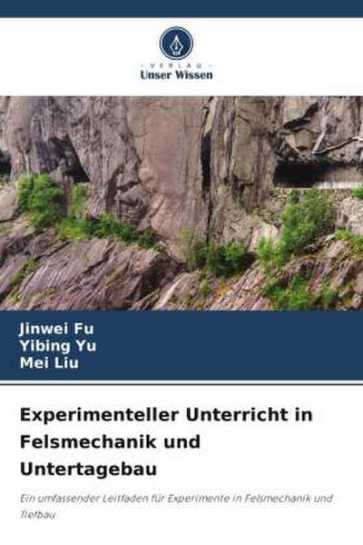 Experimenteller Unterricht in Felsmechanik und Untertagebau